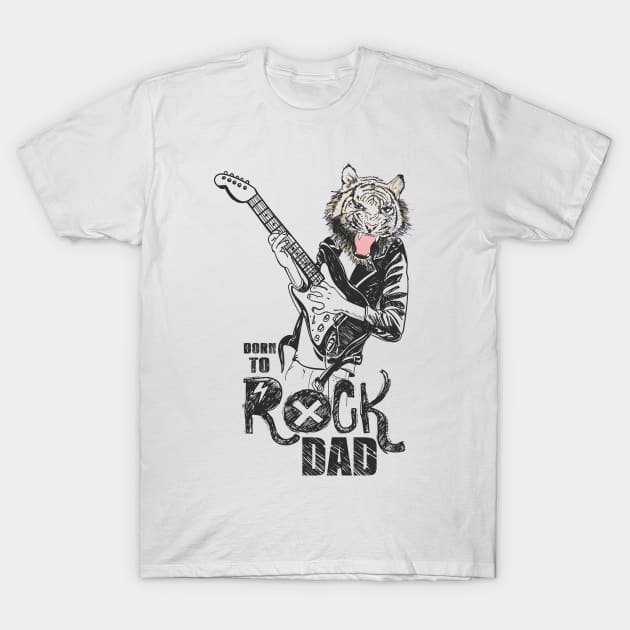 Born to Rock Dad Fathers Day Tiger Humor T-Shirt by creative